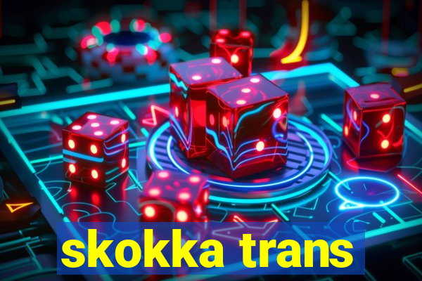 skokka trans